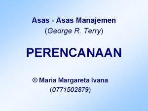 Asas Asas Manajemen George R Terry PERENCANAAN Maria