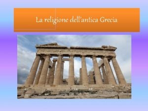 La religione dellantica Grecia Era religione antropomo rfa