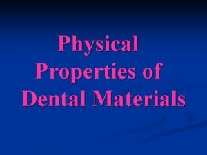 Physical properties of dental material