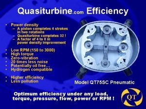 Quasiturbine com Efficiency Power density A piston completes