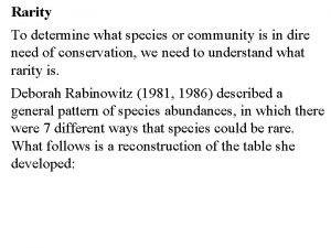 Rarity To determine what species or community is