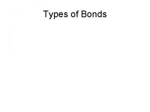 Types of bonds