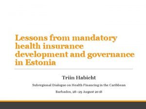 Lessons from mandatory health insurance development and governance