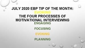 JULY 2020 EBP TIP OF THE MONTH EVOKING