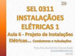 SEL 0311 INSTALAOES ELTRICAS 1 Aula 6 Projeto