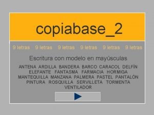 copiabase2 9 letras 9 letras Escritura con modelo