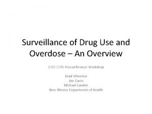 Surveillance of Drug Use and Overdose An Overview