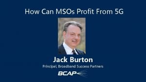 How Can MSOs Profit From 5 G Jack