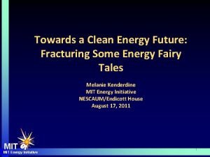 Towards a Clean Energy Future Fracturing Some Energy