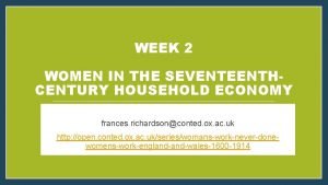 WEEK 2 WOMEN IN THE SEVENTEENTHCENTURY HOUSEHOLD ECONOMY