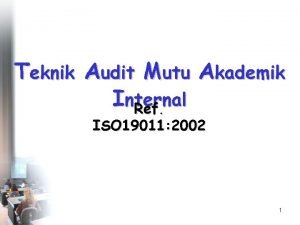 Teknik Audit Mutu Akademik Internal Ref ISO 19011
