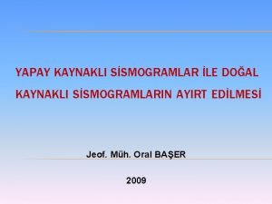 YAPAY KAYNAKLI SSMOGRAMLAR LE DOAL KAYNAKLI SSMOGRAMLARIN AYIRT