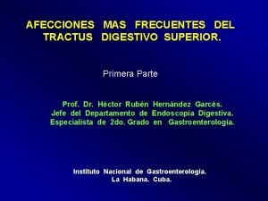 AFECCIONES MAS FRECUENTES DEL TRACTUS DIGESTIVO SUPERIOR Primera