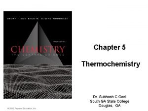 Chapter 5 Thermochemistry 2012 Pearson Education Inc Dr