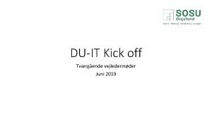 DUIT Kick off Tvrgende vejledermder Juni 2019 Program