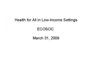 Health for All in LowIncome Settings ECOSOC March