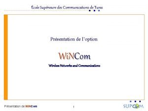 cole Suprieure des Communications de Tunis Prsentation de