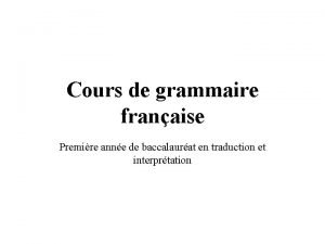 Cours de grammaire franaise Premire anne de baccalaurat