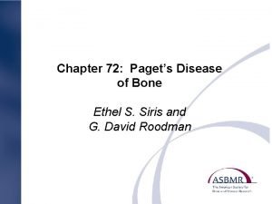 Chapter 72 Pagets Disease of Bone Ethel S