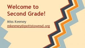 Welcome to Second Grade Miss Keeney mkeeneypottstownsd org