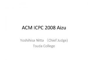 ACM ICPC 2008 Aizu Yoshihisa NittaChief Judge Tsuda