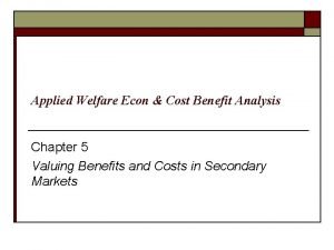 Applied Welfare Econ Cost Benefit Analysis Chapter 5
