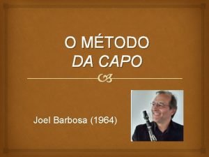 O MTODO DA CAPO Joel Barbosa 1964 O