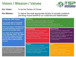 Vision Mission Values Our Vision To be the