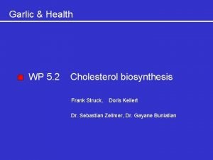 Garlic Health WP 5 2 Cholesterol biosynthesis Frank