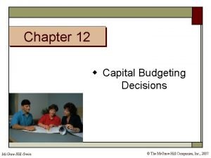 A preference decision in capital budgeting