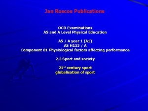 Jan Roscoe Publications OCR Examinations AS and A
