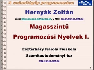 Hernyk Zoltn Web http dragon ektf huaroan EMail