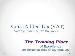Value Added Tax VAT VAT Calculation VAT Return