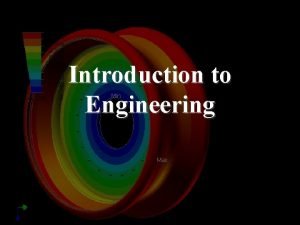 Introduction to Engineering Engineering I Engineers build bridges