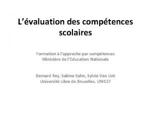 Lvaluation des comptences scolaires Formation lapproche par comptences