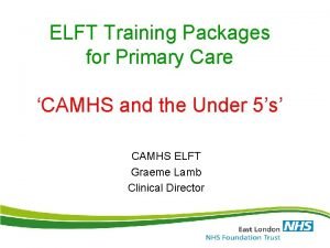 Elft camhs