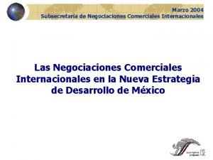 Marzo 2004 Subsecretara de Negociaciones Comerciales Internacionales Las