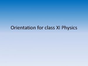 Orientation physics