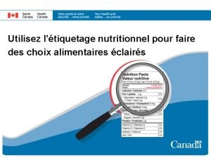 Utilisez ltiquetage nutritionnel pour faire des choix alimentaires