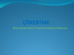 çökertme türküsünün hikayesi kısaca