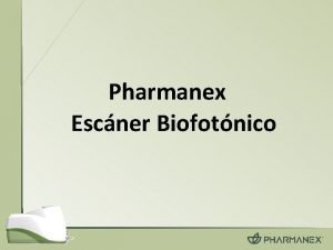 Pharmanex Escner Biofotnico Qu es el Escner Biofotnico