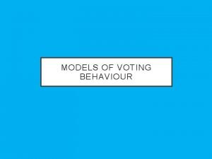 MODELS OF VOTING BEHAVIOUR PAST PAPER QUESTIONS SQA