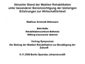 Aktueller Stand der Mobilen Rehabilitation unter besonderer Bercksichtigung