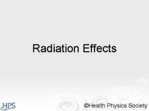 Radiation Effects Health Physics Society Questions How much