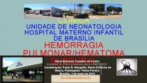 SESSO DE ANATOMIA CLNICA UNIDADE DE NEONATOLOGIA HOSPITAL