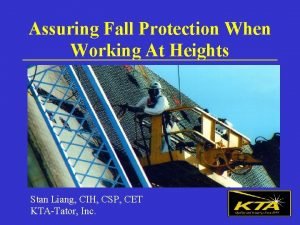 Assuring Fall Protection When Working At Heights Stan