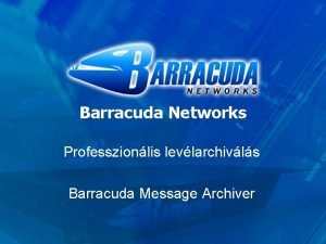 Barracuda Networks Professzionlis levlarchivls Barracuda Message Archiver What