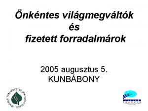 nkntes vilgmegvltk s fizetett forradalmrok 2005 augusztus 5