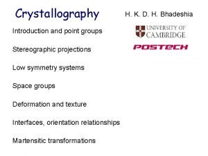 Crystallography Introduction and point groups Stereographic projections Low