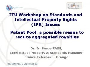 ITU Workshop on Standards and Intellectual Property Rights